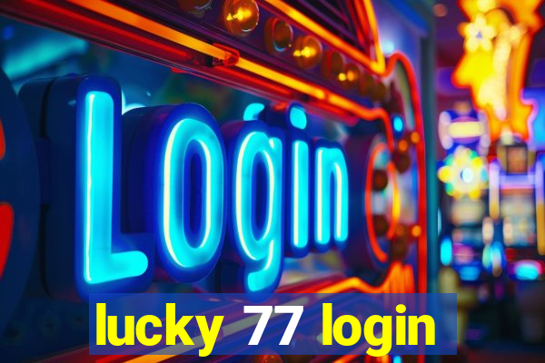 lucky 77 login